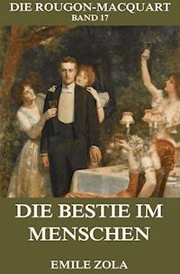 Die Bestie im Menschen - Émile Zola - ebook