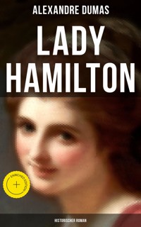 Lady Hamilton (Historischer Roman) - Alexandre Dumas - ebook