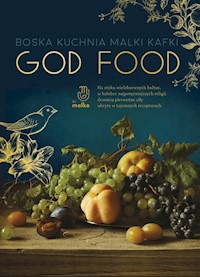 God food Boska kuchnia Malki Kafki - Kafka Malka - książka