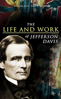 The Life and Work of Jefferson Davis - Jefferson Davis - ebook