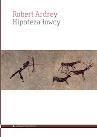 Hipoteza łowcy - Ardrey Robert - książka