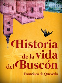 Historia de la vida del buscón - Francisco de Quevedo - ebook
