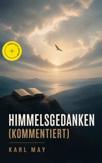Himmelsgedanken (Kommentiert) - Karl May - ebook