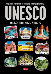 UNESCO. Miejsca, które musisz zobaczyć - zbiorowa praca - książka