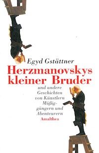 Herzmanovskys kleiner Bruder - Egyd Gstättner - ebook