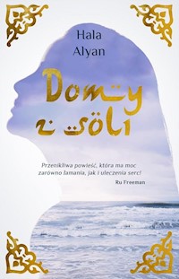 Domy z soli - Hala Alyan - książka