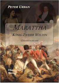 Marattha König Zweier Welten Gesamtausgabe - Peter Urban - ebook