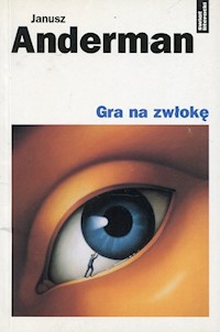 Gra na zwłokę - Janusz Anderman - książka