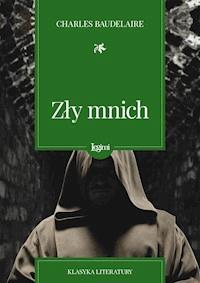 Zły mnich - Charles Baudelaire - darmowy ebook