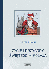 Życie i przygody Świętego Mikołaja - L. Frank Baum - ebook + książka