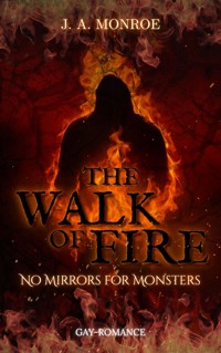 The Walk Of Fire - J. A. Monroe - ebook