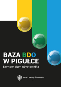 Baza BDO w pigułce. Kompendium użytkownika - zbiorowa praca - ebook