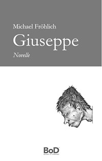 Giuseppe - Michael Fröhlich - ebook