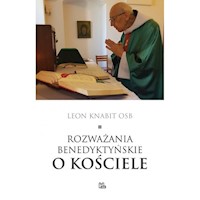 Rozważania benedyktyńskie o Kościele - Leon Knabit - książka