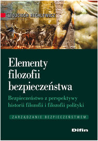 Elementy filozofii bezpieczeństwa - Rechlewicz Wojciech - książka