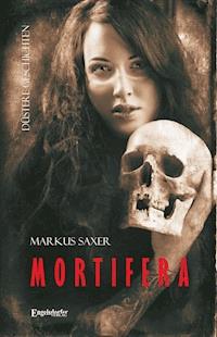 MORTIFERA - Markus Saxer - ebook