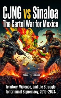 CJNG vs Sinaloa: The Cartel War for Mexico - Lena Voss - ebook
