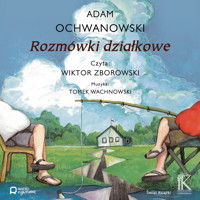 Rozmówki działkowe - Adam Ochwanowski - audiobook