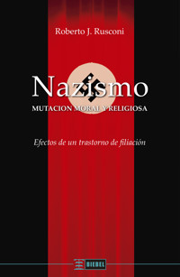 Nazismo: Mutación moral y religiosa - Roberto Julio Rusconi - ebook