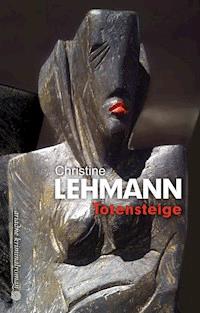 Totensteige - Christine  Lehmann - ebook