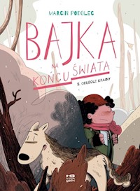 Bajka na końcu świata 5 Odległe krainy - Podolec Marcin - książka