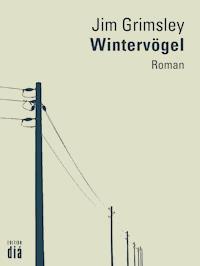 Wintervögel - Jim Grimsley - ebook