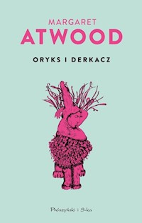 Oryks i Derkacz - Margaret Atwood - ebook + książka