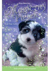 Magiczny piesek. Szkolne czary - Sue Bentley - ebook