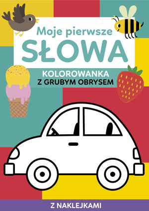 Moje pierwsze słowa. Kolorowanka z grubym obrysem - Dorina Auksztulewicz - książka
