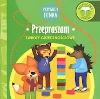 Przepraszam Przygody Fenka - Dominika Gałka - książka