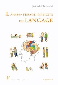 L'apprentissage implicite du langage - jean adolphe rondal - ebook