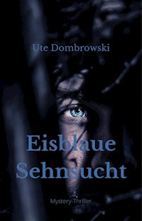Eisblaue Sehnsucht - Ute Dombrowski - ebook