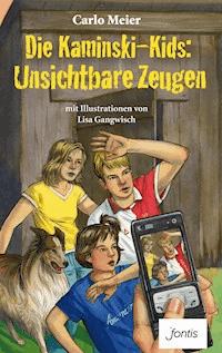 Die Kaminski-Kids: Unsichtbare Zeugen - Meier Carlo - ebook
