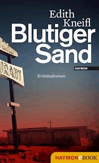 Blutiger Sand - Edith Kneifl - ebook