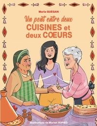 Un pont entre deux cuisines et deux coeurs - Marïa Guégan - ebook