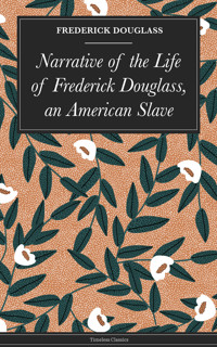 Narrative of the Life of Frederick Douglass, an American Slave - Douglass Frederick - ebook