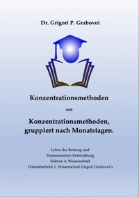 Konzentrationsmethoden und Konzentrationsmethoden, gruppiert nach Monatstagen - Dr. Grigori P. Grabovoi - ebook