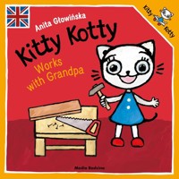 Kitty Kotty works with Grandpa - Anita Głowińska - książka