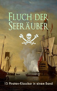 Fluch der Seeräuber: 15 Piraten-Klassiker in einem Band - Robert Louis Stevenson - ebook