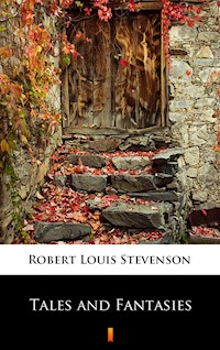 Tales and Fantasies - Robert Louis Stevenson - ebook