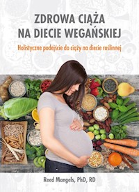 Zdrowa ciąża na diecie wegańskiej - Mangels Reed - książka