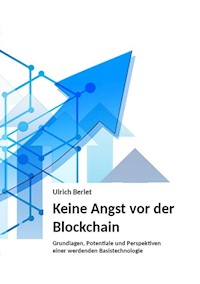 Keine Angst vor der Blockchain - Ulrich Berlet - ebook