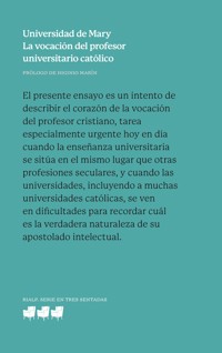 La vocación del profesor universitario católico - Universidad de Mary - ebook