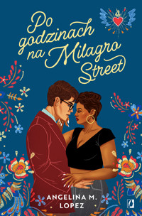 Po godzinach na Milagro Street - Angelina M. Lopez - ebook