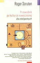 Przewodnik po kulturze nowoczesnej dla inteligentnych - Roger Scruton - ebook
