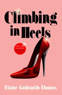 Climbing in Heels - Elaine Goldsmith-Thomas - ebook