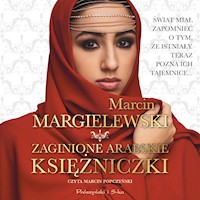 Zaginione arabskie księżniczki - Marcin Margielewski - ebook + audiobook + książka