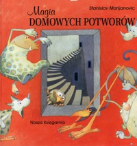 Magia domowych potworów - Marijanović Stanislav - ebook