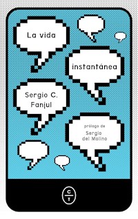 La vida instantánea - Sergio C. Fanjul - ebook