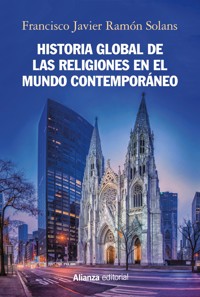 Historia global de las religiones en el mundo contemporáneo - Francisco Javier Ramón Solans - ebook